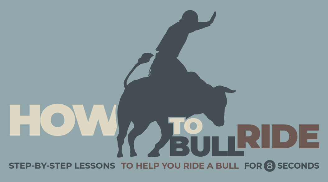 How To Bull Ride | Step-by-step Lessons to Help You Ride a Bull for 8 ...